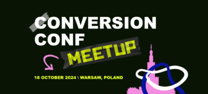 Conversion Comf Meetup