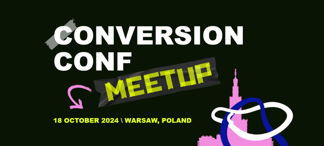 Conversion Comf Meetup